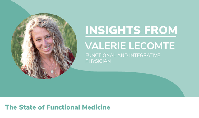 The State Of Functional Medicine 2020: Insights From Valerie LeComte