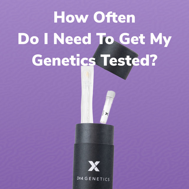 How often do I need to get my genetics tested?
