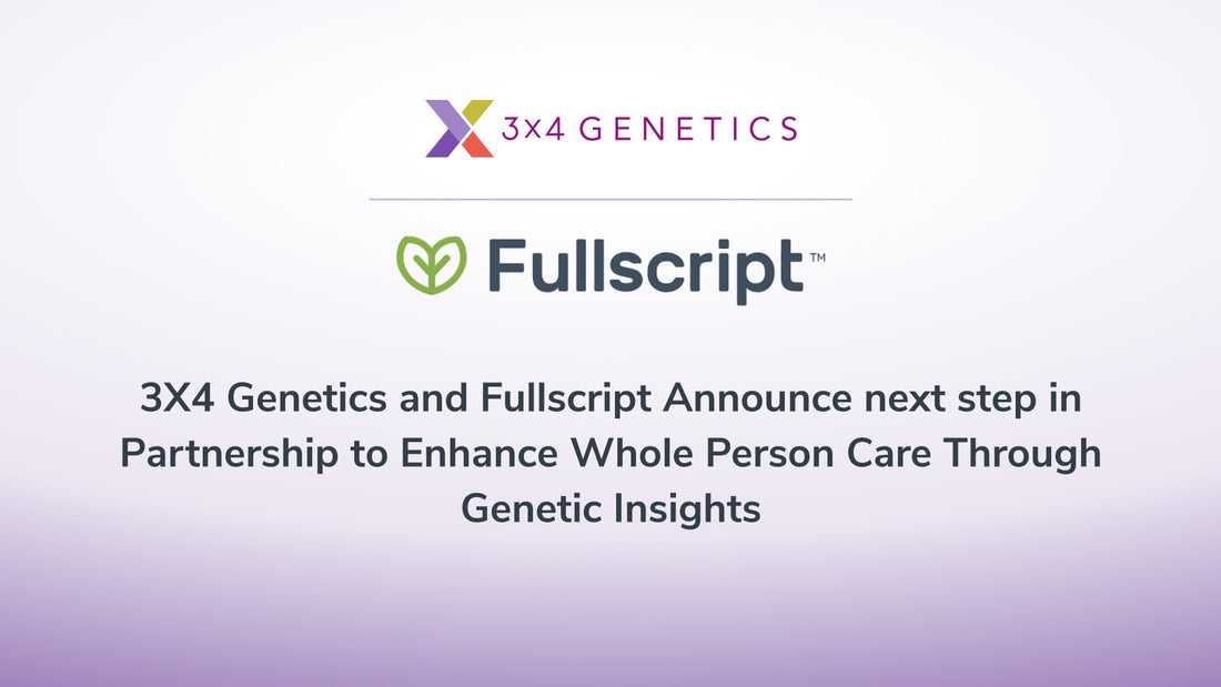 3X4 Genetics and Fullscript Expand Partnership for Whole-Person Care