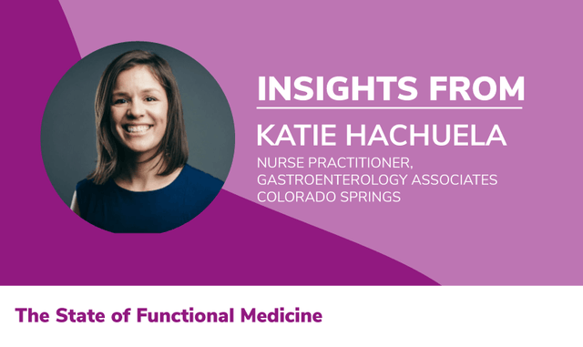 The State Of Functional Medicine 2020: Insights From Katie Hachuela