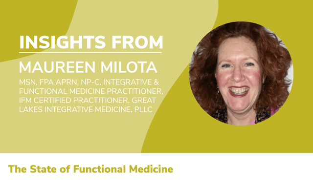 The State Of Functional Medicine 2020: Insights From Maureen M. Milota