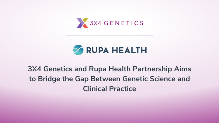 3X4 Genetics and Rupa Health Partner to Bridge Science and Practice