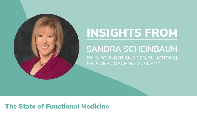 The State Of Functional Medicine 2020: Insights From Sandra Scheinbaum