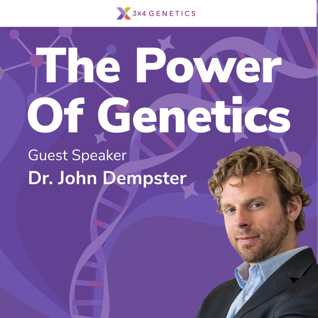 The Power Of Genetics - Guest Speaker Dr. John Dempster