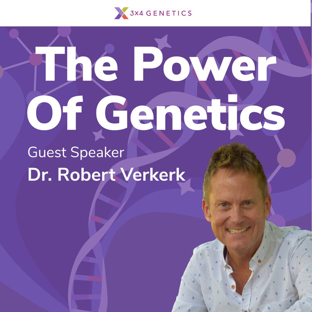 The Power Of Genetics - Guest Speaker Dr. Robert Verkerk