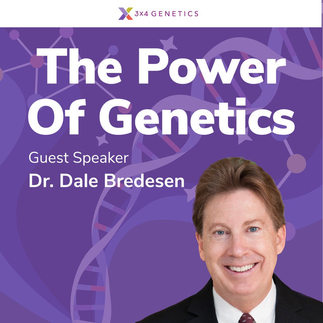 The Power Of Genetics - Guest Speaker Dr. Dale Bredesen