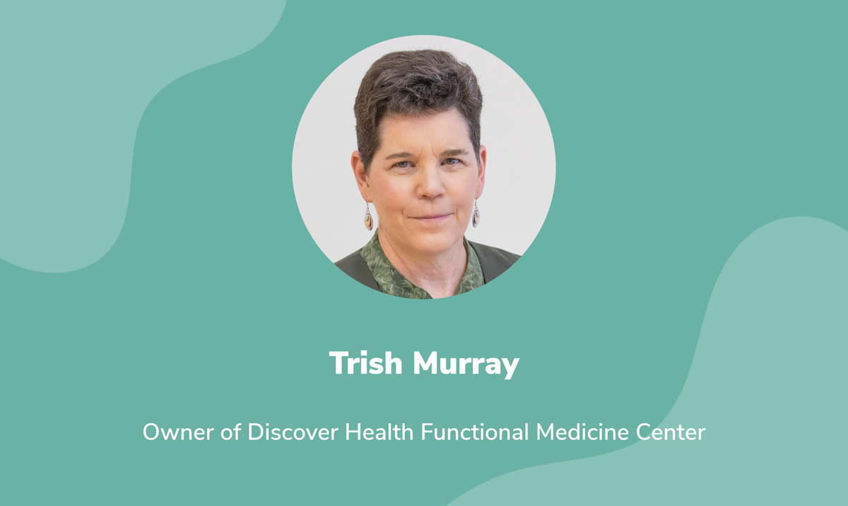 Functional Medicine Practitioner Spotlight: Trish Murray